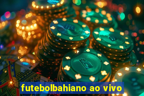 futebolbahiano ao vivo